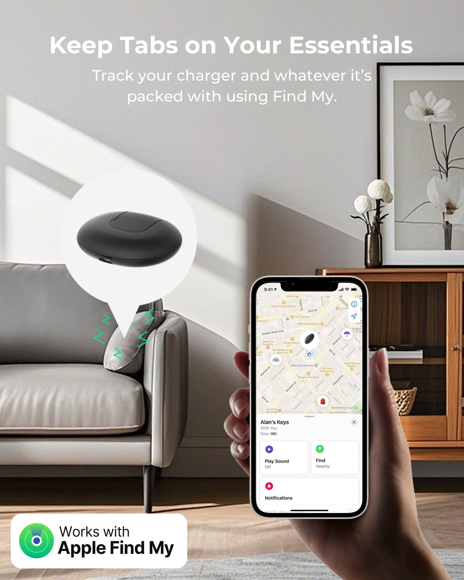 Keep Tabs on Your Essentials  
Track your charger and whatever it's packed with using Find My.  

Works with Apple Find My