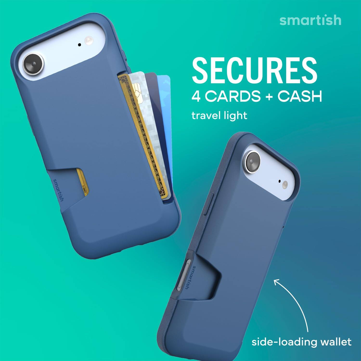 smartish  
SECURES 4 CARDS + CASH travel light  
smartish  
side-loading wallet