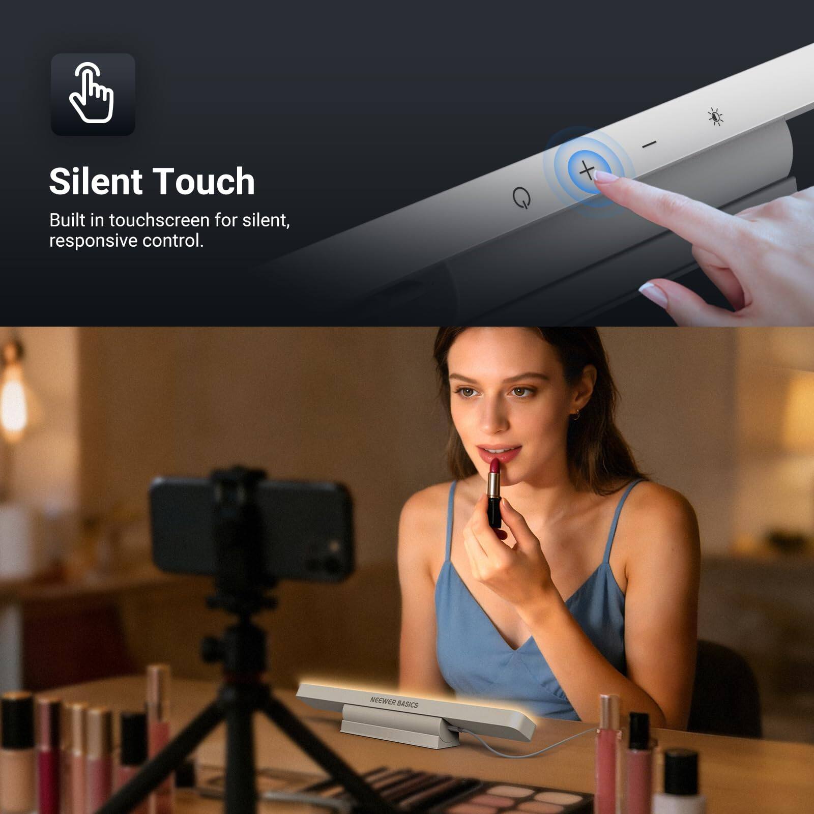 Silent Touch  
Built in touchscreen for silent, responsive control.  

NEEWER BASICS