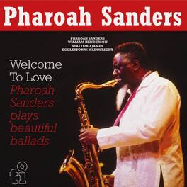 Pharoah Sanders - Welcome To Love - VINYL LP