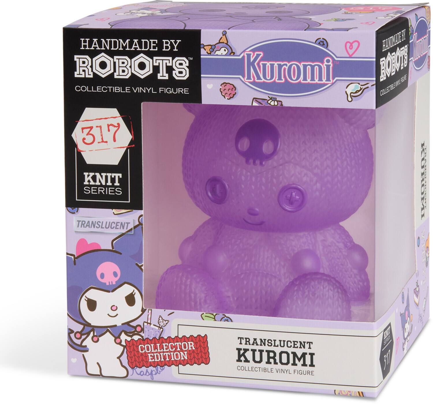 HANDMADE BY ROBOTS  
COLLECTIBLE VINYL FIGURE  
Kuromi  
317  
KNIT SERIES  
TRANSLUCENT  
COLLECTOR EDITION  
TRANSLUCENT KUROMI  
COLLECTIBLE VINYL FIGURE