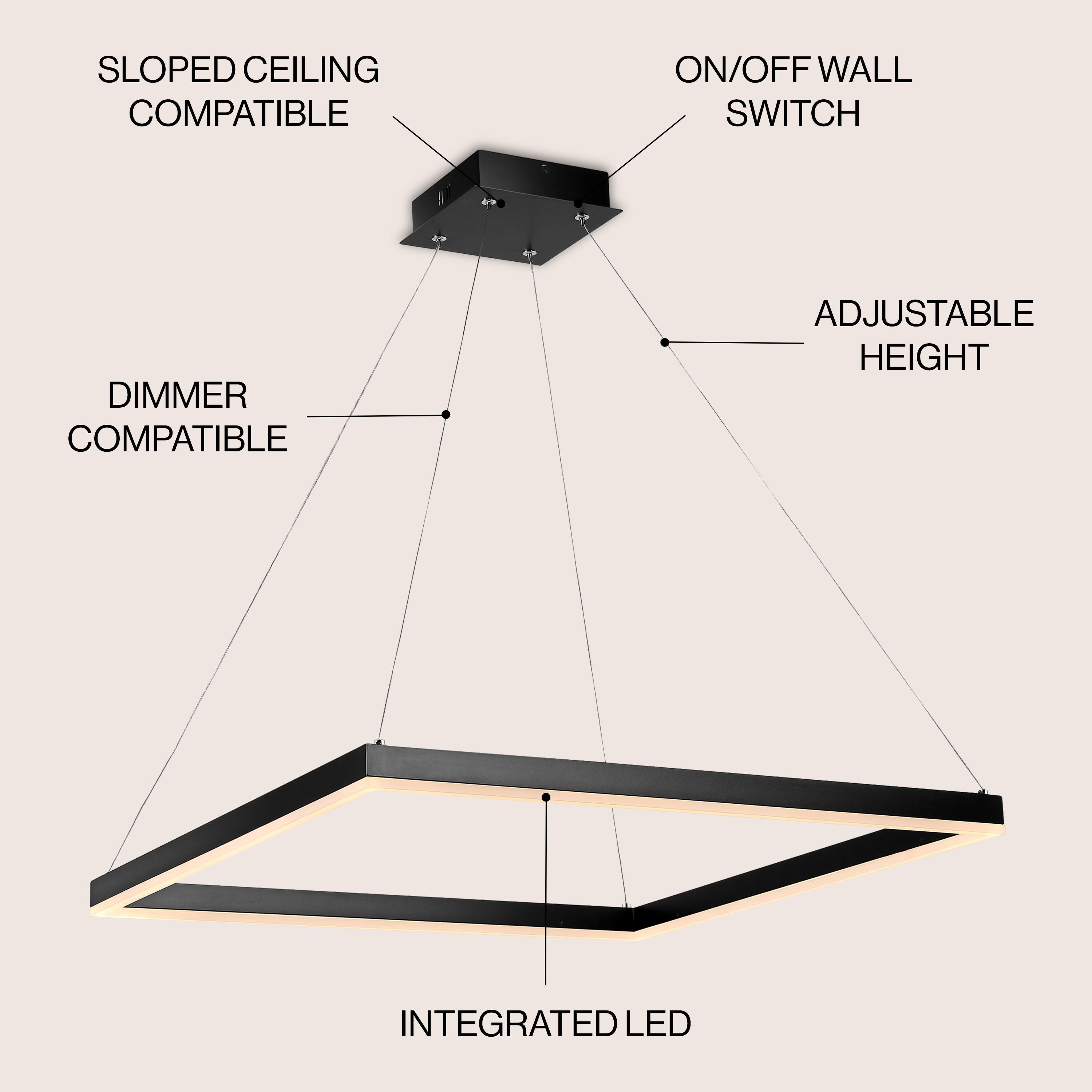 SLOPED CEILING COMPATIBLE  
ON/OFF WALL SWITCH  
DIMMER COMPATIBLE  
ADJUSTABLE HEIGHT  
INTEGRATED LED