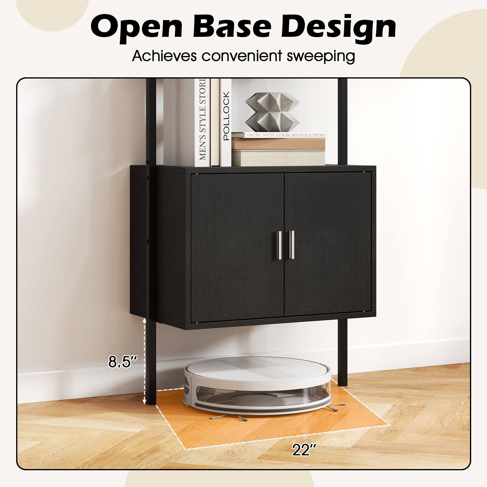 Open Base Design  
Achieves convenient sweeping  

8.5"  
22"