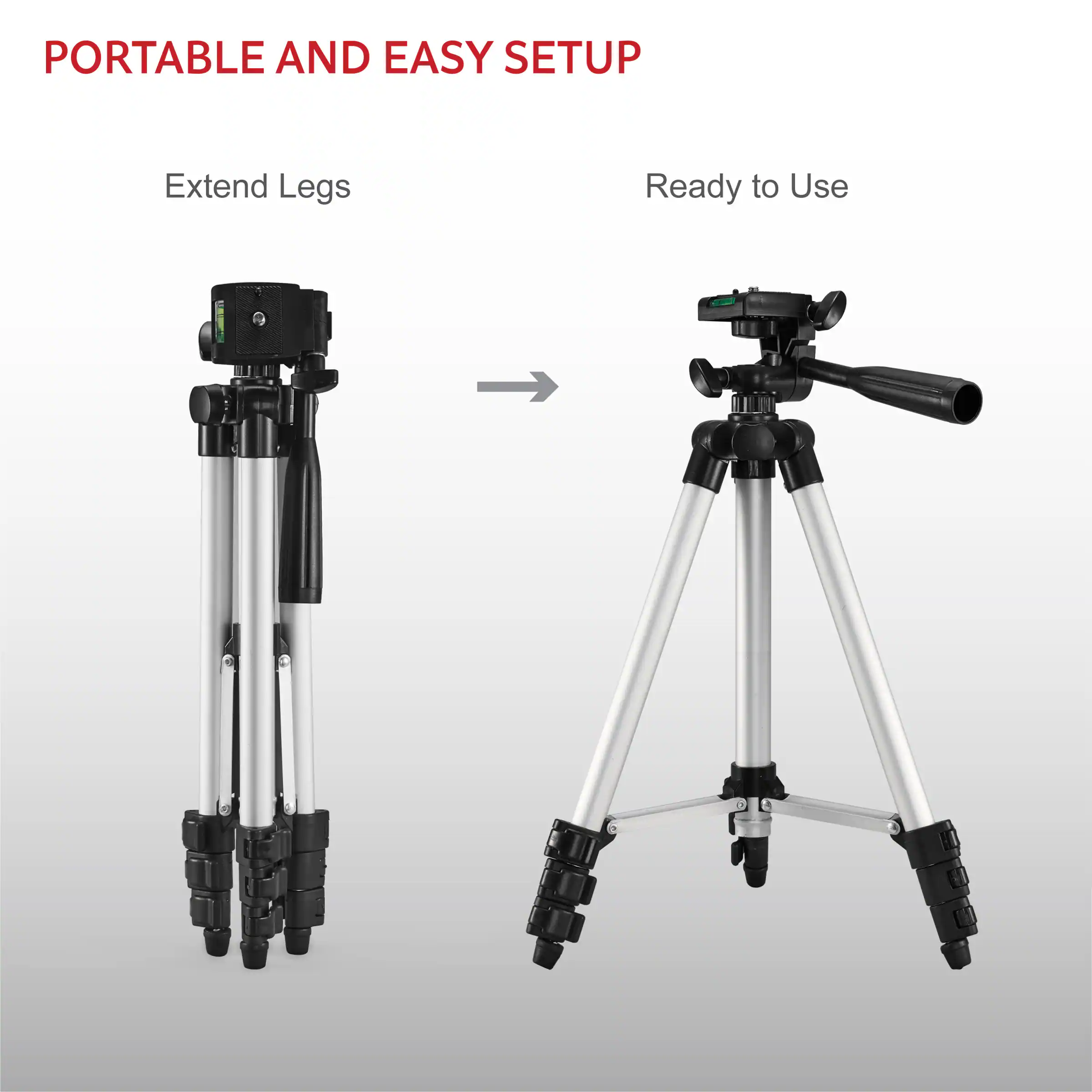 PORTABLE AND EASY SETUP

Extend Legs

Ready to Use