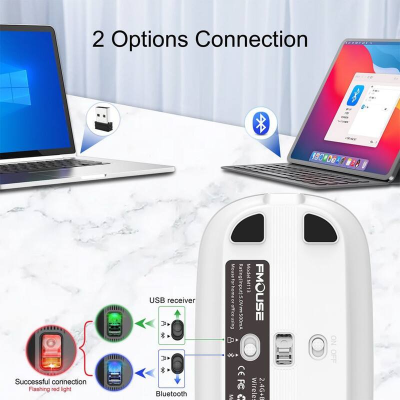 2 Options Connection

- USB receiver
- Bluetooth

Successful connection
Flashing red light

Mouse Model: M1 for office home or Rating(Input): 5.0V OV 3 FMOUSE using 500mA D X6 CE M Wirele 2.4G+B NO OFF