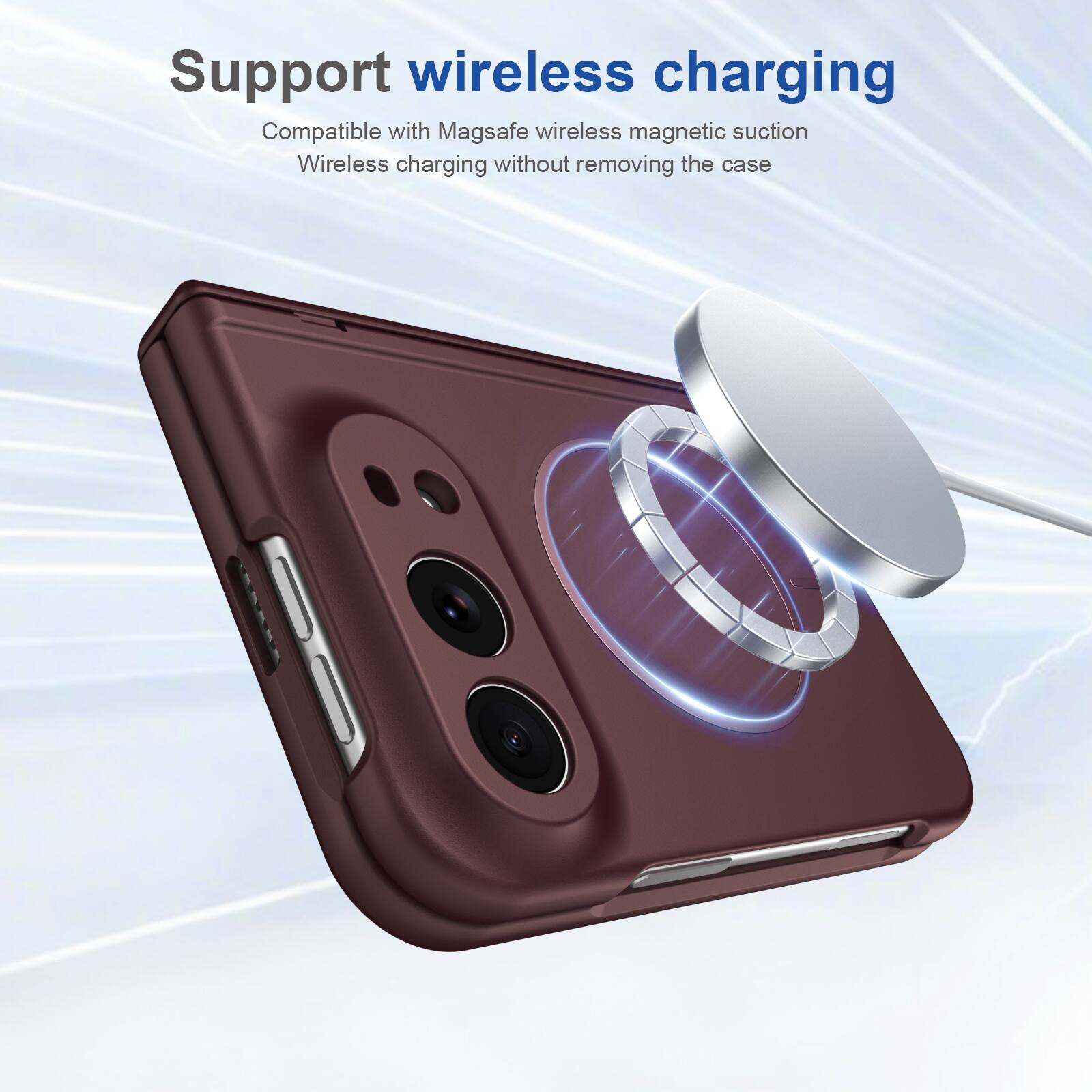 Support wireless charging  
Compatible with Magsafe wireless magnetic suction  
Wireless charging without removing the case