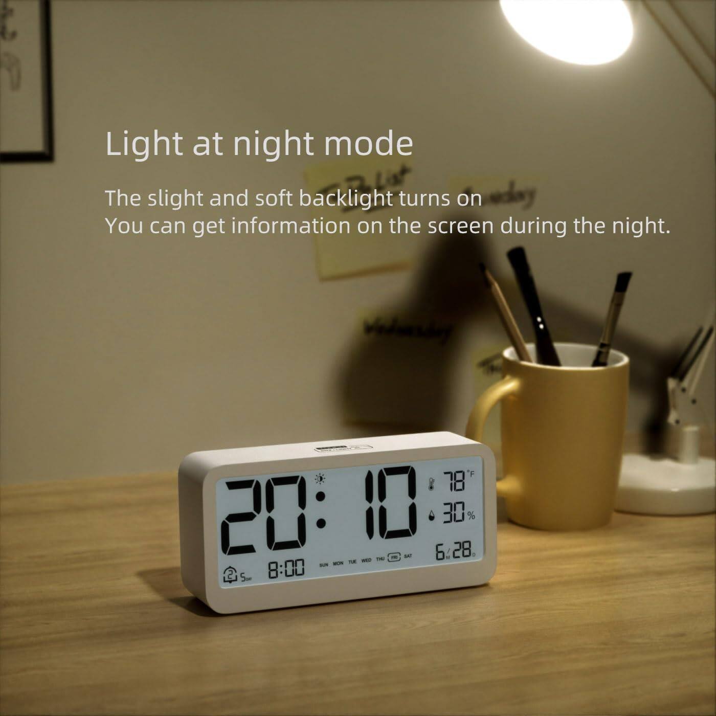 Light at night mode  
The slight and soft backlight turns on. You can get information on the screen during the night.  

F 78 20 10 30 % - - - - 6:28 . - - - $s S- 8:00