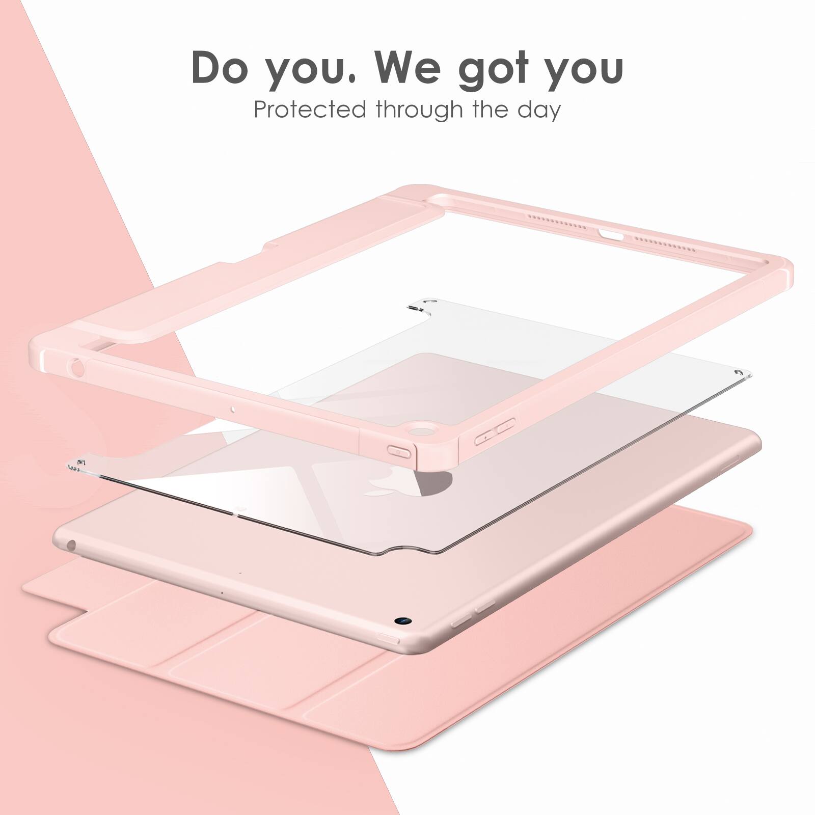 Do you. We got you  
Protected through the day