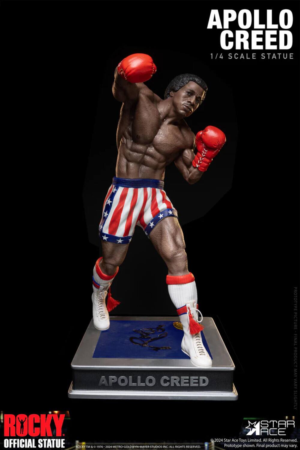 APOLLO CREED 1/4 SCALE STATUE PROTOTYPE PICTURE FINAL PRODUCT MAY APOLLO CREED VARY SLIGHTLY ROCKY STAR ACE 2024 Star Ace Toys Limited. All Rights Reserved. OFFICIAL STATUE ROCKY TM & C 1976 2024 METRO-GOLDWYN-MAYER STUDIOS INC ALL RIGHTS RESERVED Prototype shown. Final product may vary.
