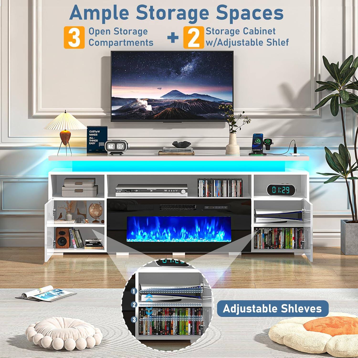 Ample Storage Spaces  
Open Storage  
3 Compartments + 2 Storage Cabinet w/Adjustable Shelf  

Adjustable Shelves