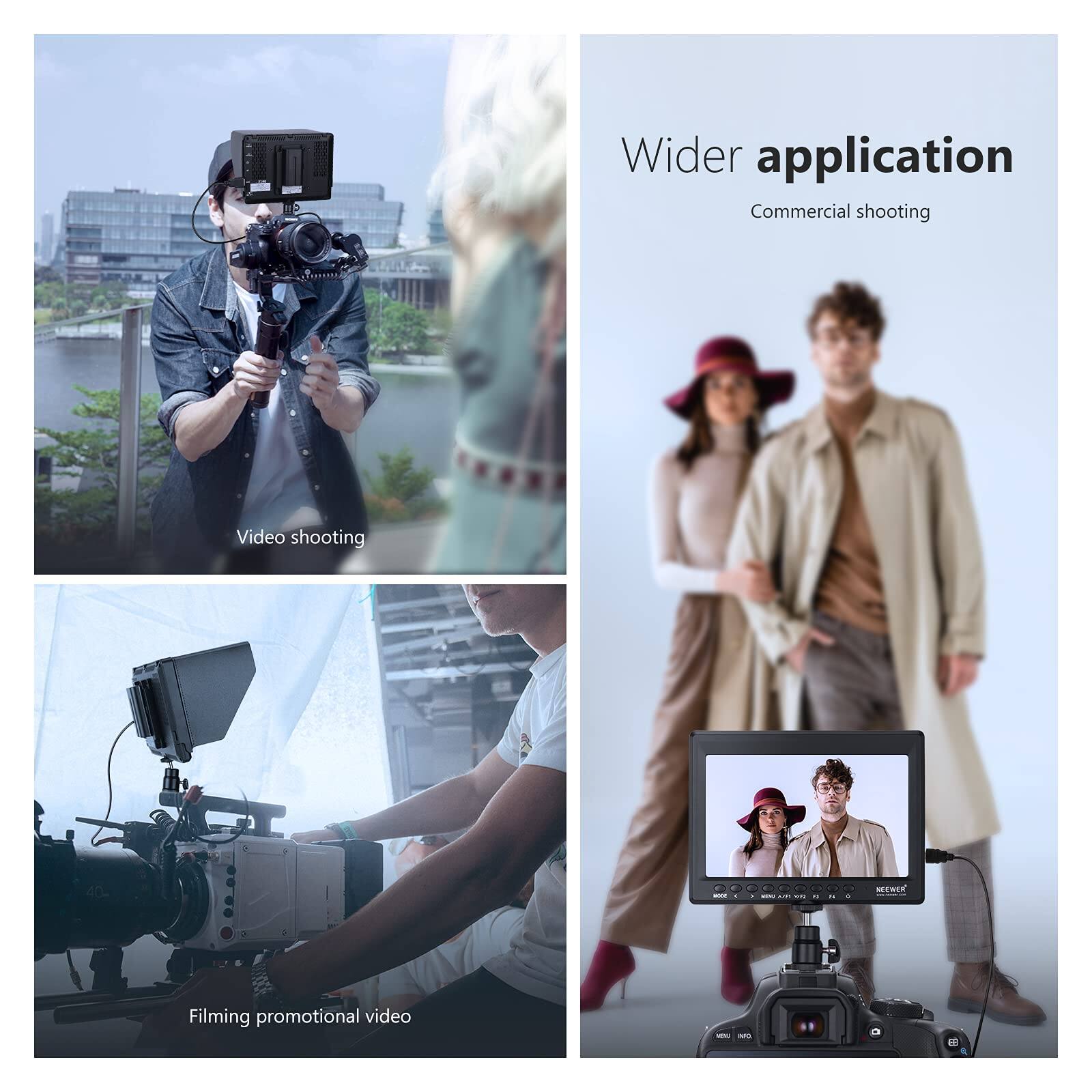 Wider application  
Commercial shooting  
Video shooting  
Filming promotional video