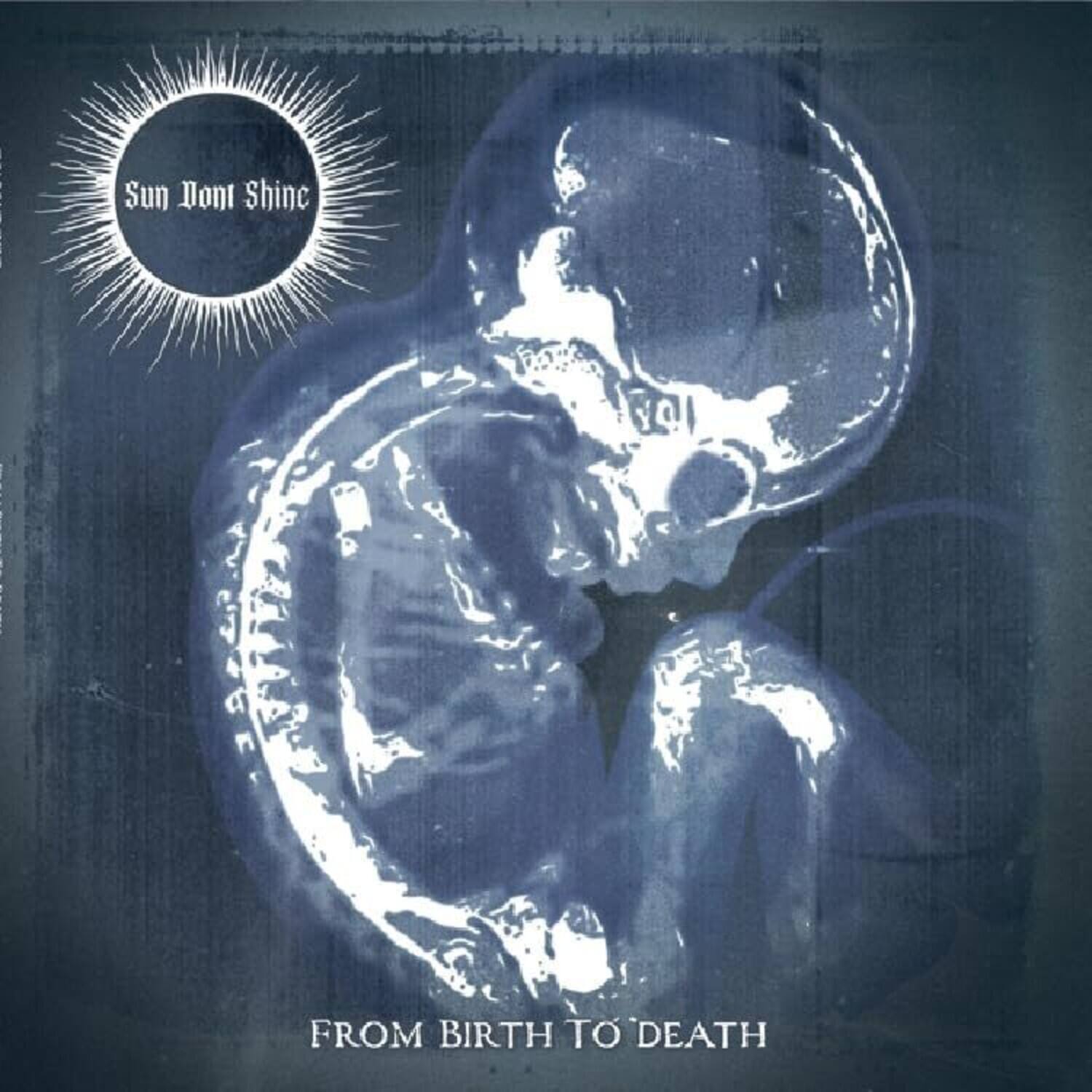 Sun Don't Shine  
Ailoninani  
From Birth to Death