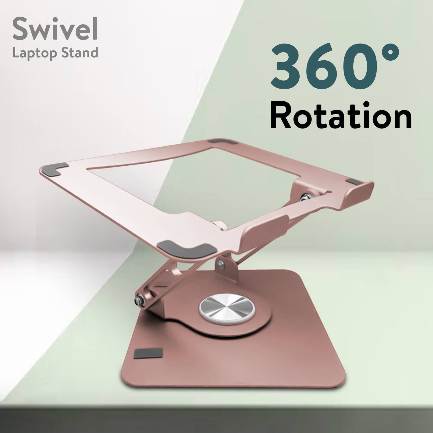 Swivel Laptop Stand  
360° Rotation