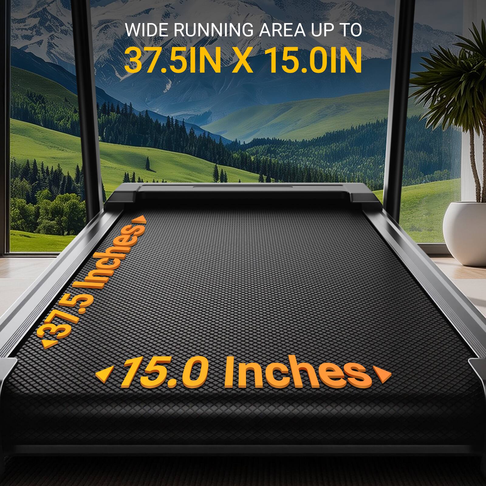 WIDE RUNNING AREA UP TO 37.5IN X 15.0IN