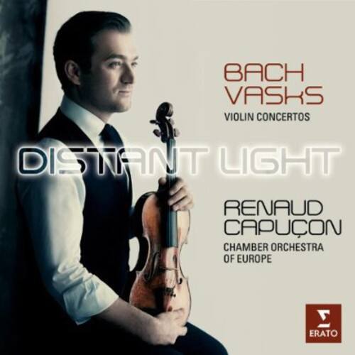 BACH VASKS  
VIOLIN CONCERTOS  

DISTANT LIGHT  

RENAUD CAPUÇON  
CHAMBER ORCHESTRA OF EUROPE  

ERATO