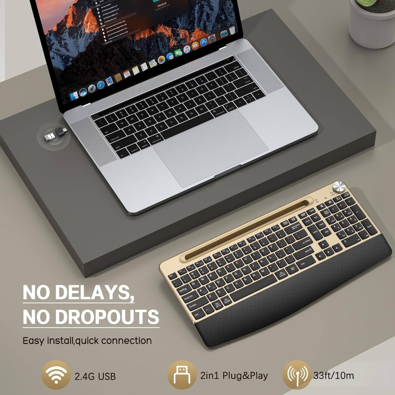 NO DELAYS,  
NO DROPOUTS  

Easy install, quick connection  

2.4G USB  
2in1 Plug&Play  
33ft/10m