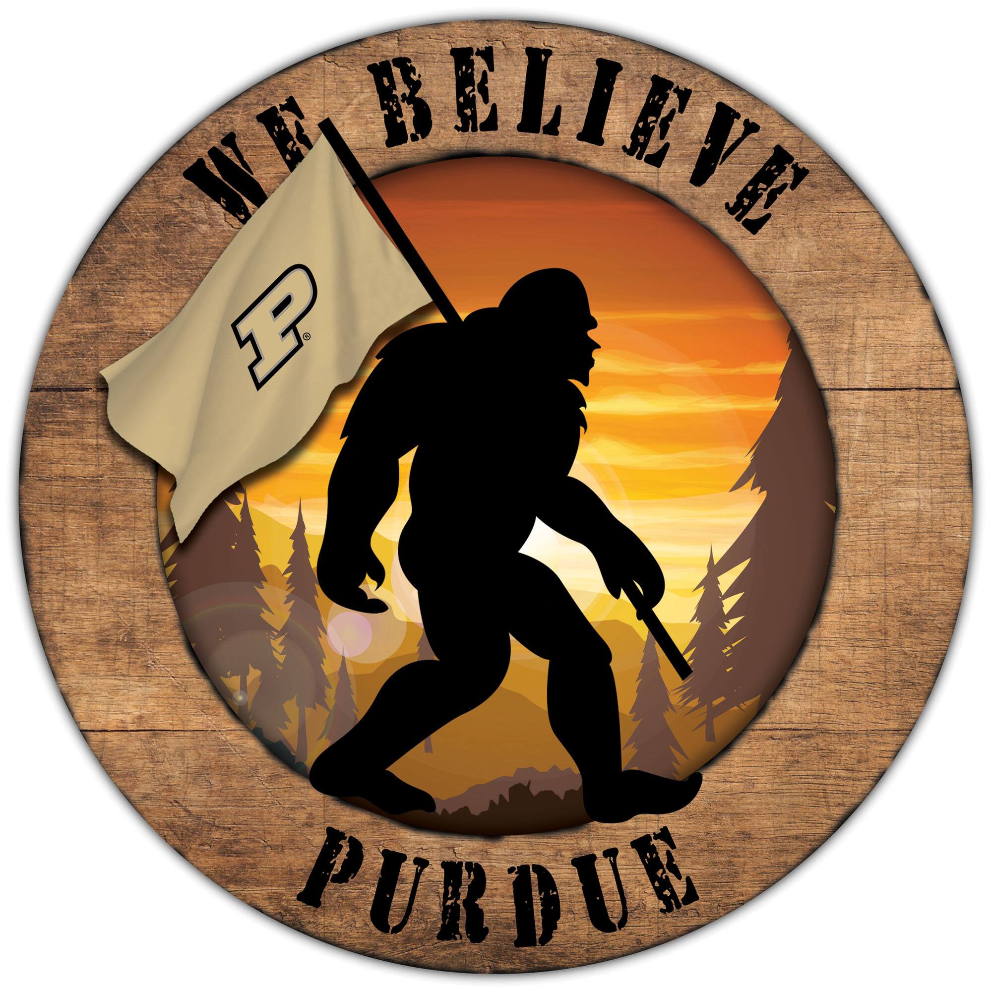 Purdue Boilermakers 12'' We Believe Bigfoot Circle Sign