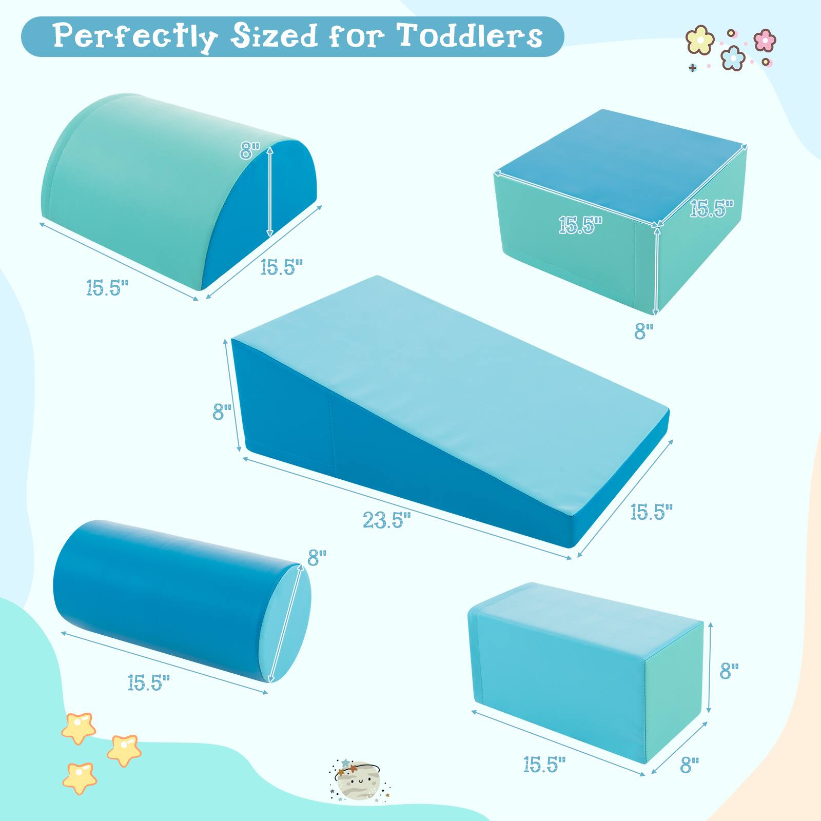 Perfectly Sized for Toddlers

- 15.5" x 15.5" x 8"
- 15.5" x 8" x 23.5"
- 15.5" x 15.5" x 8"
- 15.5" x 8" x 8"