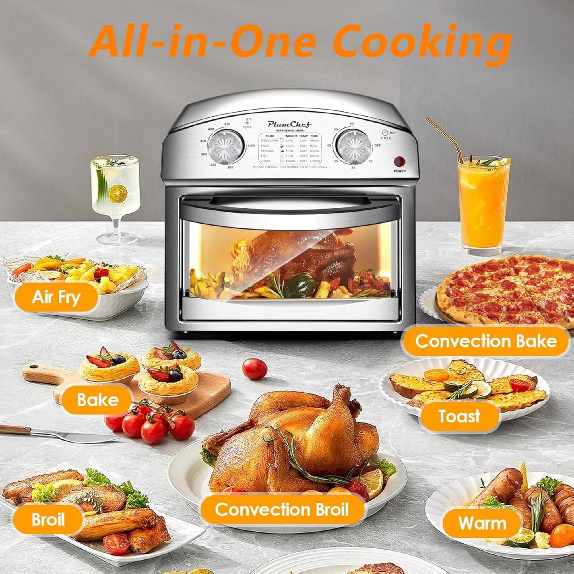 All-in-One Cooking

Plum Chef

Air Fry  
Bake  
Broil  
Convection Bake  
Convection Broil  
Toast  
Warm