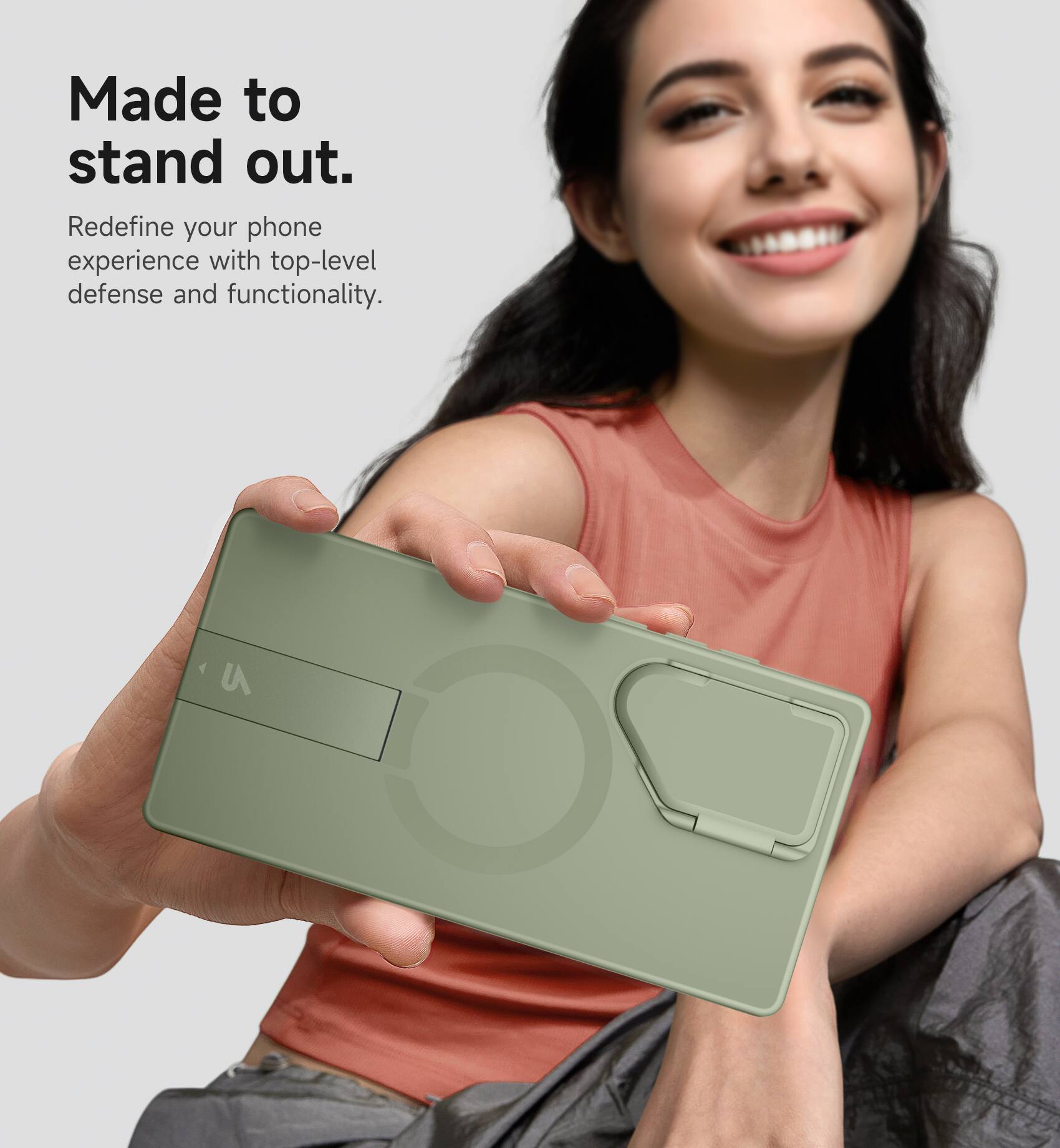 Made to stand out.  
Redefine your phone experience with top-level defense and functionality.
