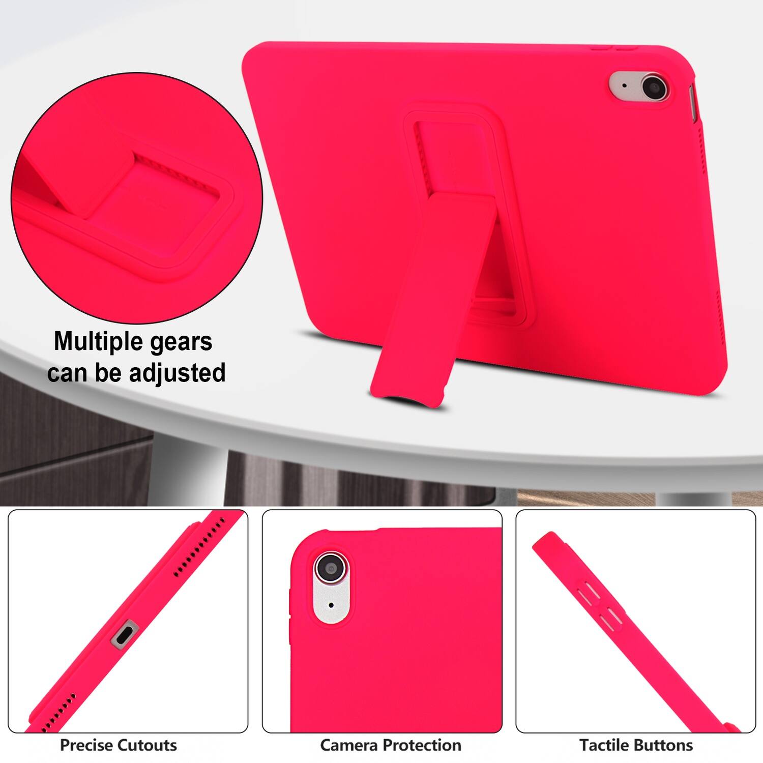 Multiple gears can be adjusted  
Precise Cutouts  
Camera Protection  
Tactile Buttons