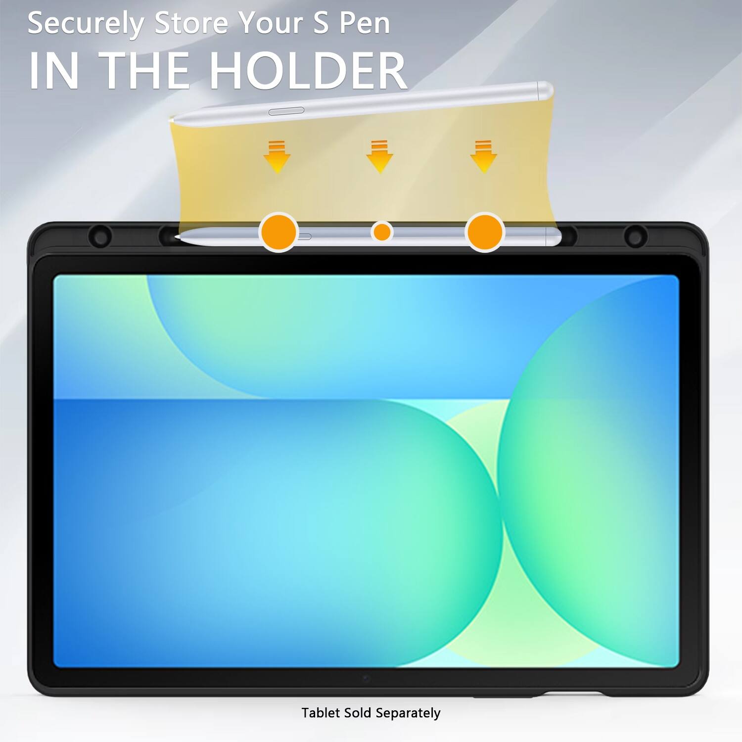 Securely Store Your S Pen IN THE HOLDER, Tablet Sold Separately