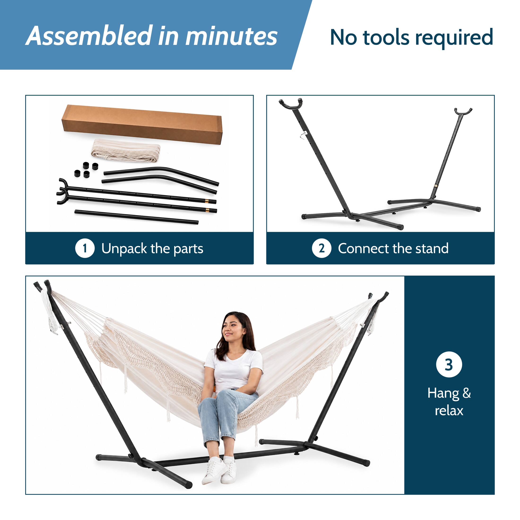 Assembled in minutes  
No tools required  
1 Unpack the parts  
2 Connect the stand  
3 Hang & relax