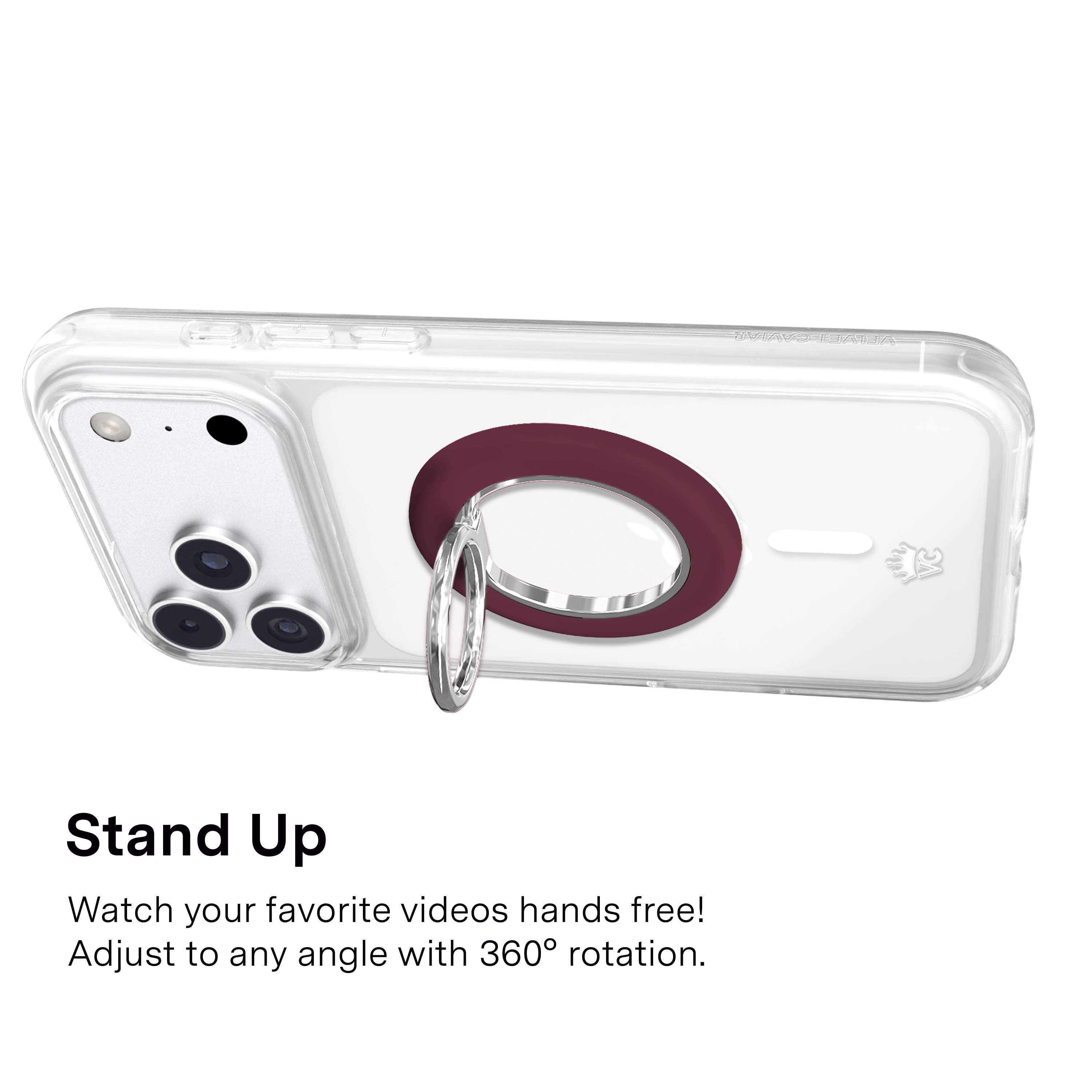 UVIAVO-LIAIIA

Stand Up  
Watch your favorite videos hands free!  
Adjust to any angle with 360° rotation.