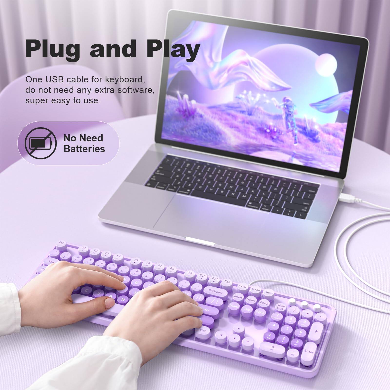Plug and Play  
One USB cable for keyboard, do not need any extra software, super easy to use.  
No Need Batteries