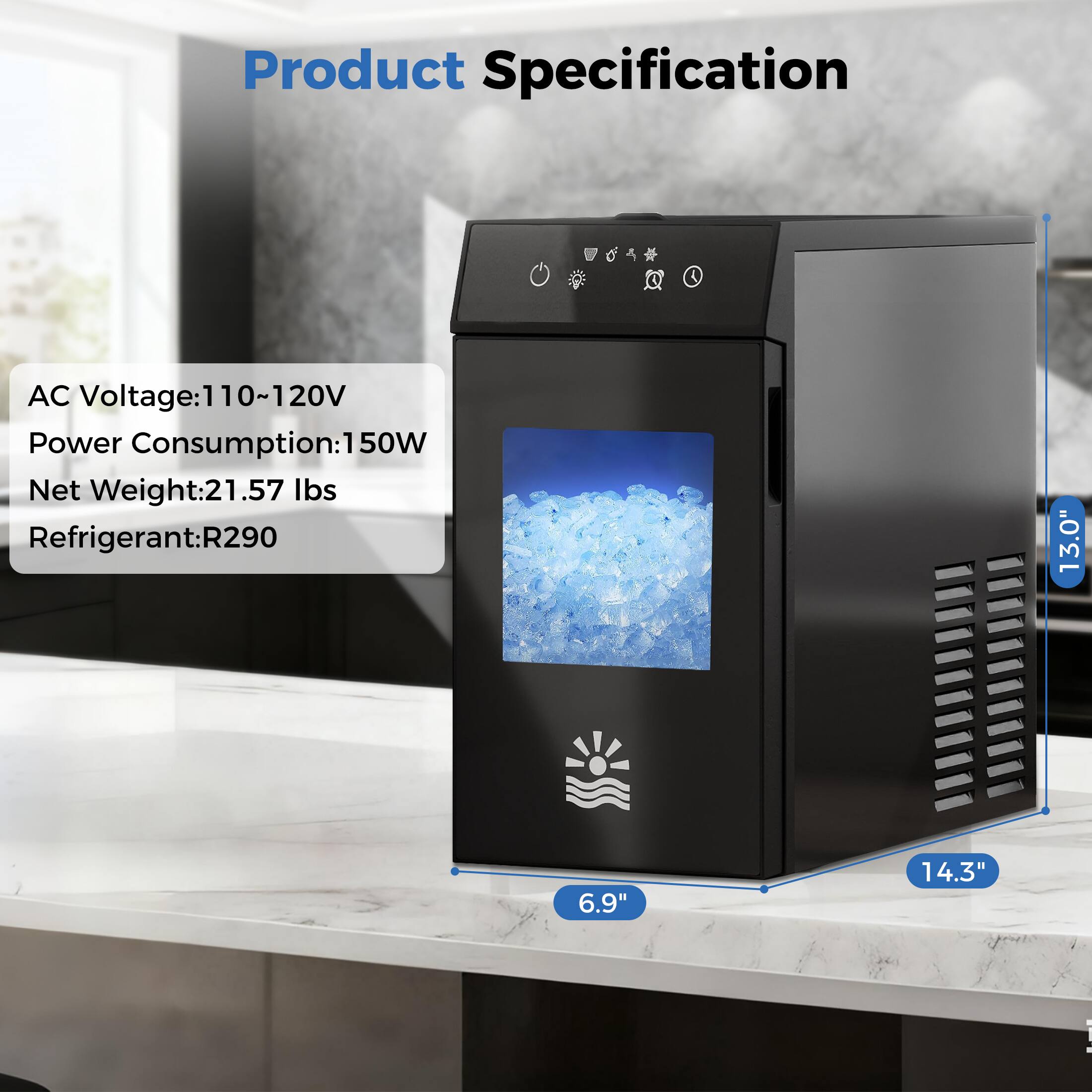 Product Specification

AC Voltage: 110~120V  
Power Consumption: 150W  
Net Weight: 21.57 lbs  
Refrigerant: R290  

Dimensions:  
- Height: 13.0"  
- Width: 6.9"  
- Depth: 14.3"