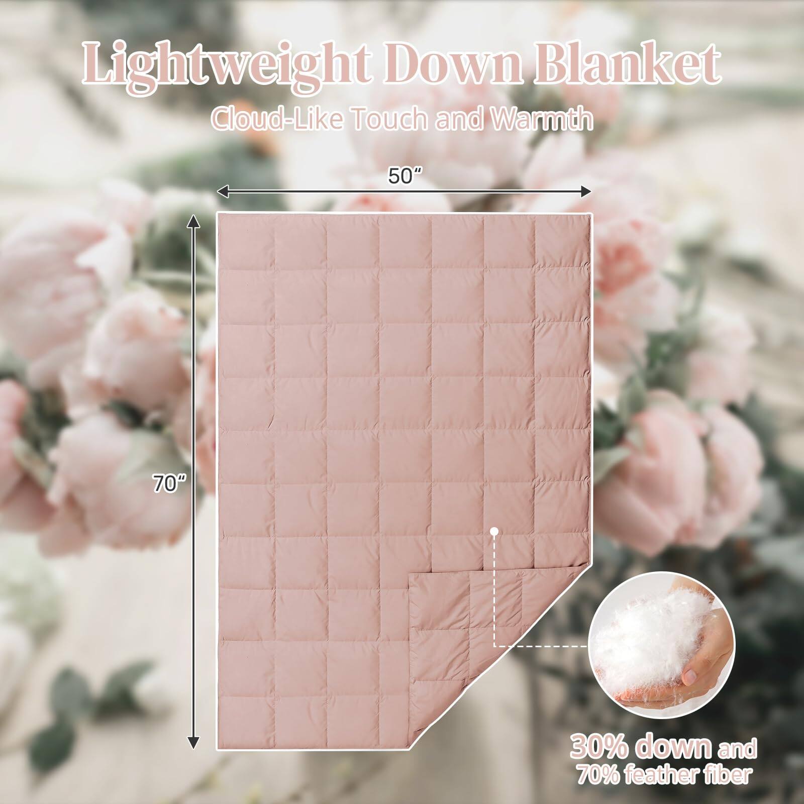 Lightweight Down Blanket  
Cloud-Like Touch and Warmth  

50"  
70"  

30% down and 70% feather fiber