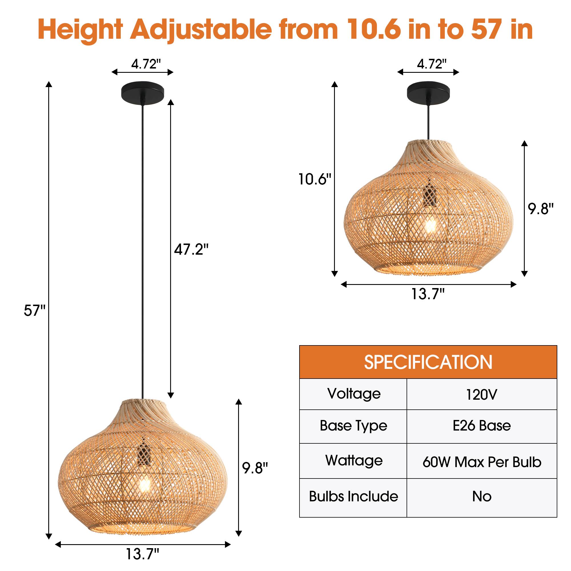Height Adjustable from 10.6 in to 57 in

4.72" 4.72" 10.6" 9.8" 47.2" 57" 13.7"

SPECIFICATION
Voltage: 120V
Base Type: E26 Base
Wattage: 60W Max Per Bulb
Bulbs Include: No
