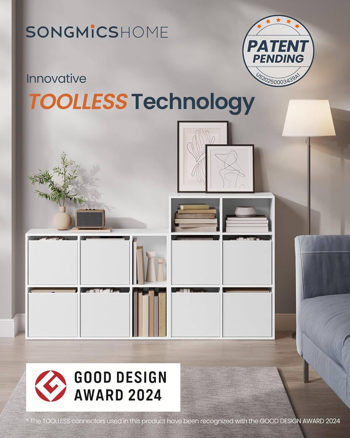 SONGMICSHOME PATENT PENDING Innovative TOOLLESS Technology GOOD DESIGN AWARD 2024 *The TOOLLESS connectors used in this product have been recognized with the GOOD DESIGN AWARD 2024