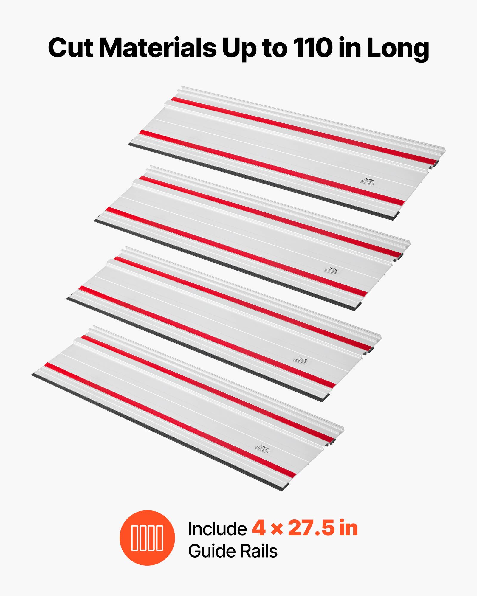 Cut Materials Up to 110 in Long

Include 4 x 27.5 in Guide Rails