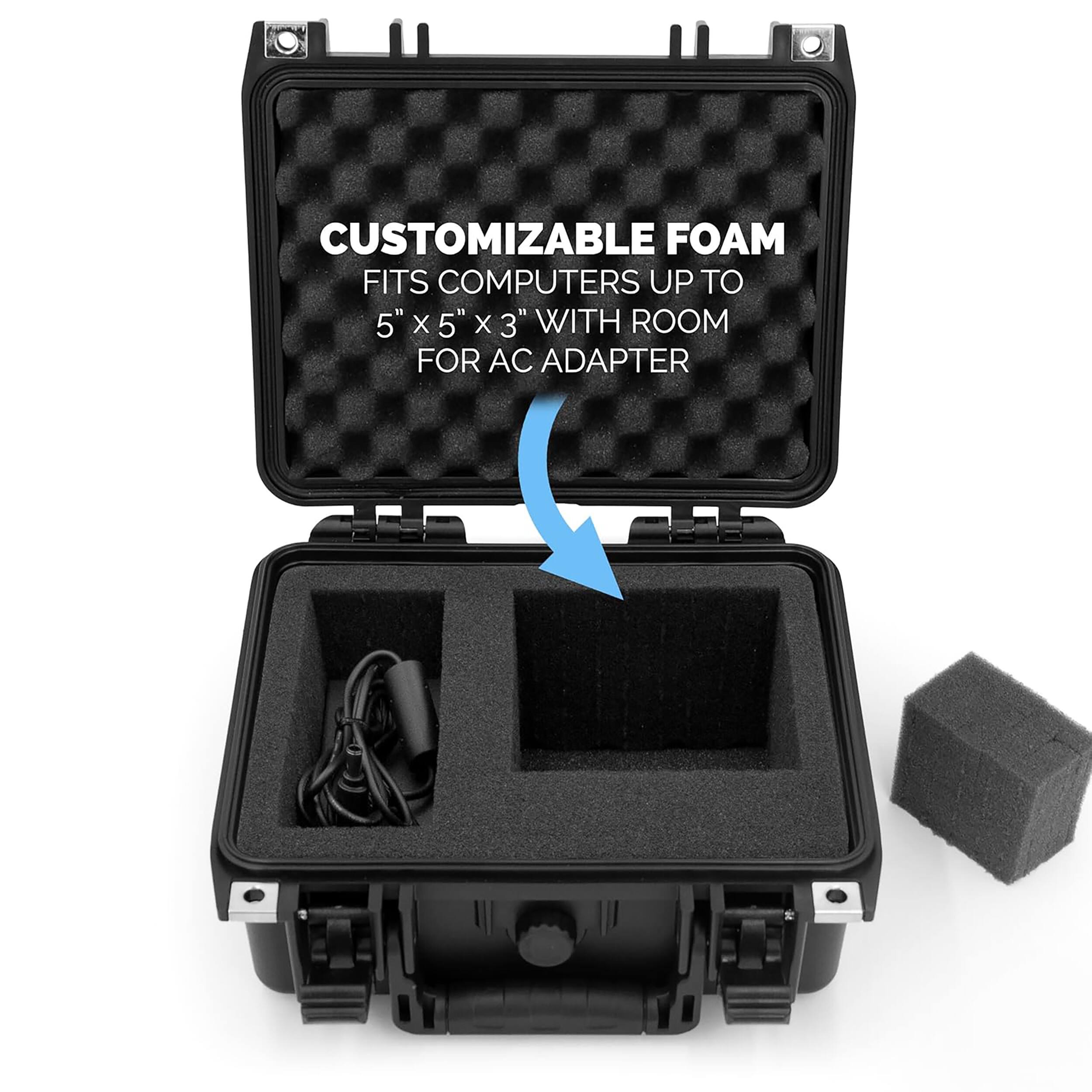CUSTOMIZABLE FOAM  
FITS COMPUTERS UP TO 5" X 5" x 3" WITH ROOM FOR AC ADAPTER