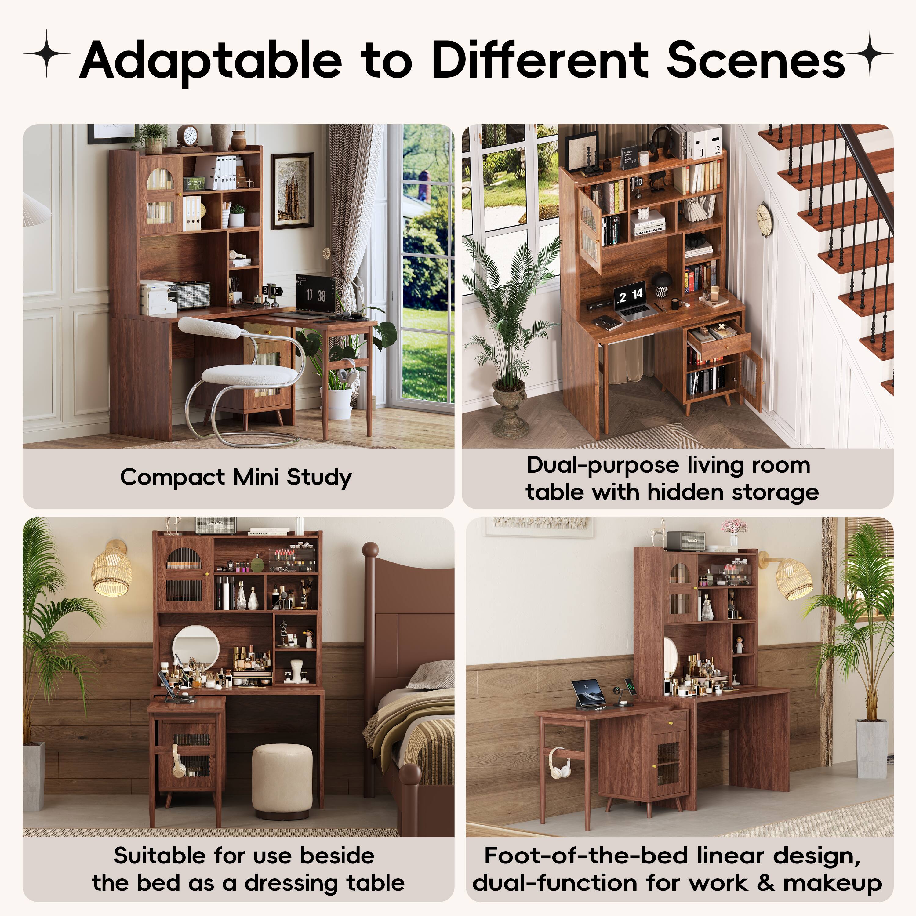 Adaptable to Different Scenes

Compact Mini Study

Dual-purpose living room table with hidden storage

Suitable for use beside the bed as a dressing table

Foot-of-the-bed linear design, dual-function for work & makeup