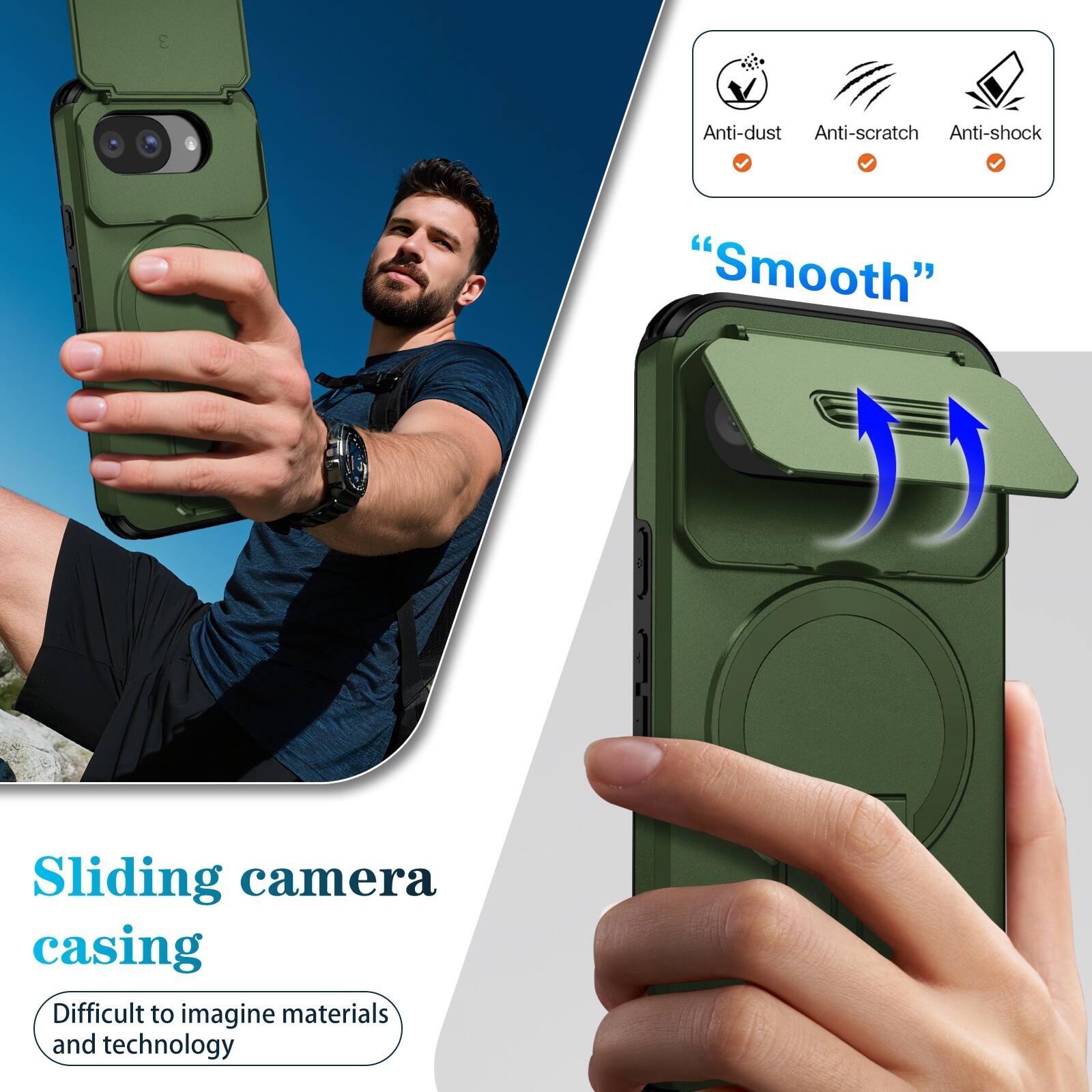 Anti-dust  
Anti-scratch  
Anti-shock  

"Smooth"  

Sliding camera casing  
Difficult to imagine materials and technology