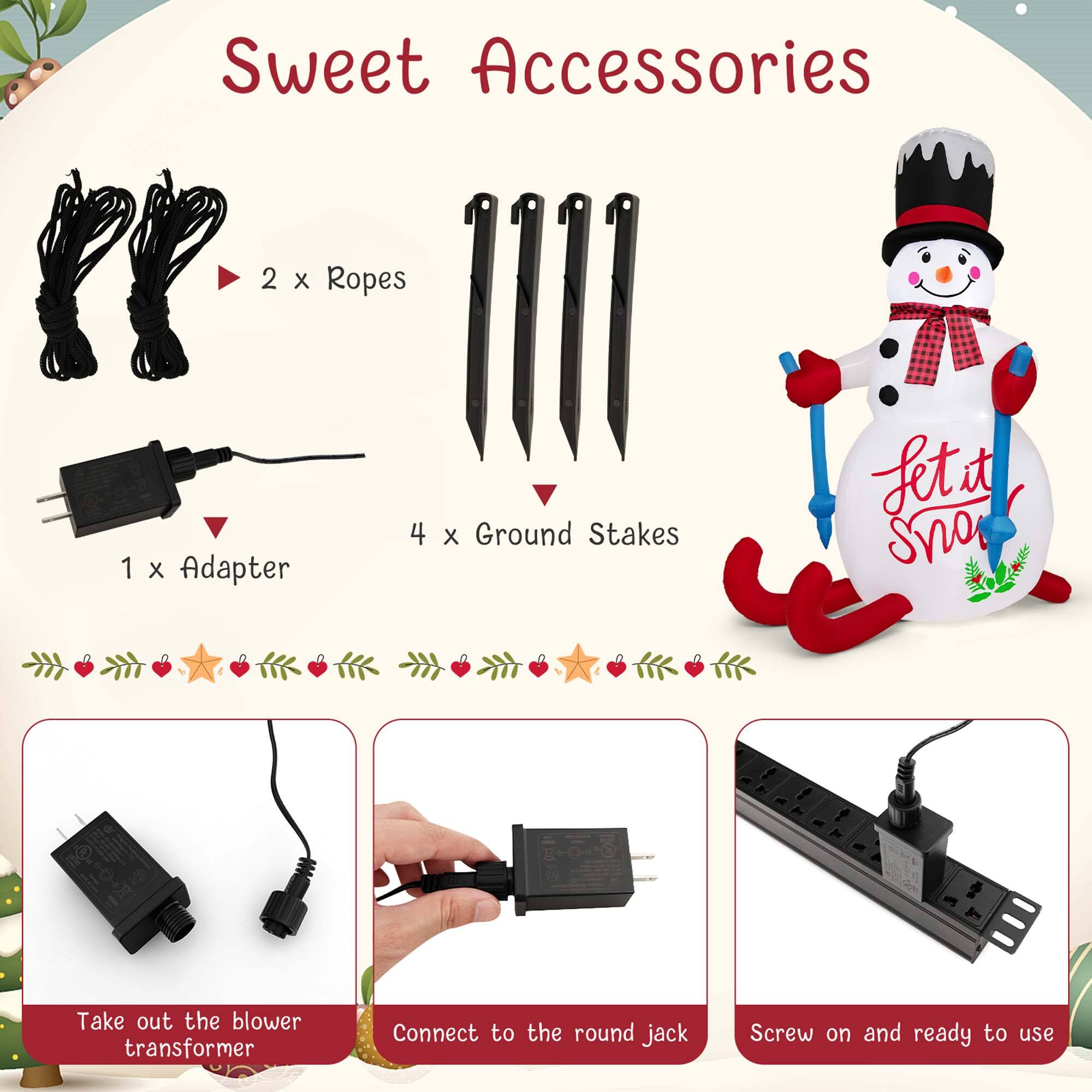 Sweet Accessories:
2 x Ropes
1 x Adapter
4 x Ground Stakes
Let it Snow:
Take out the blower transformer
Connect to the round jack
Screw on and ready to use