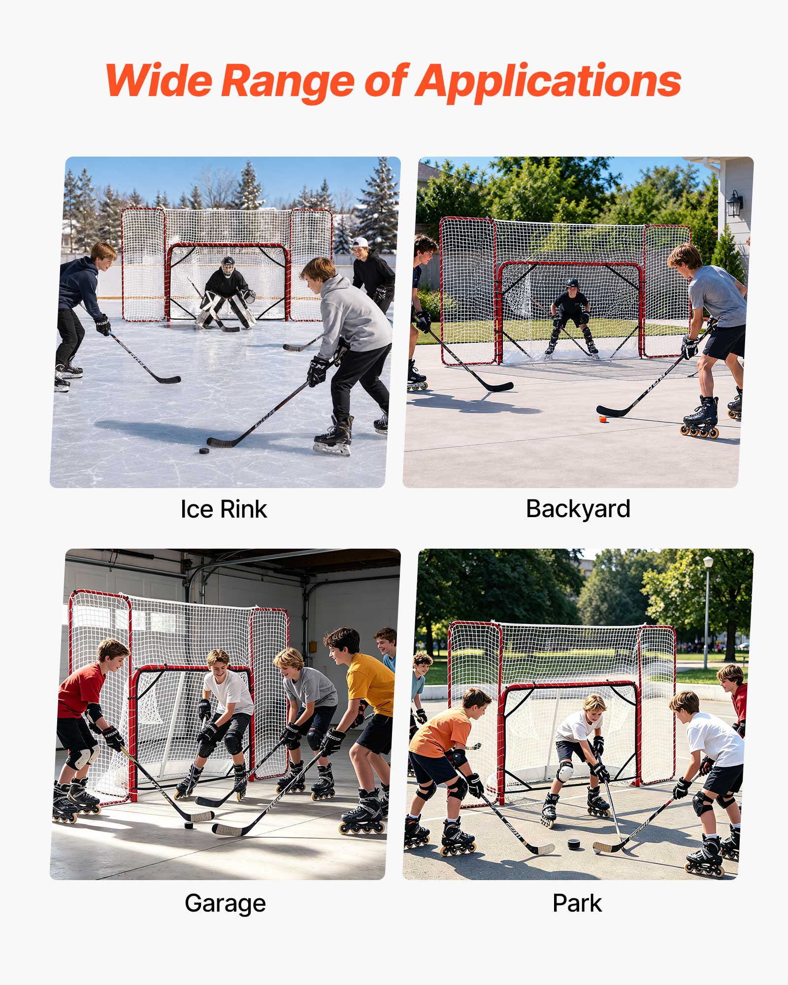 Wide Range of Applications

Ice Rink

Backyard

Garage

Park