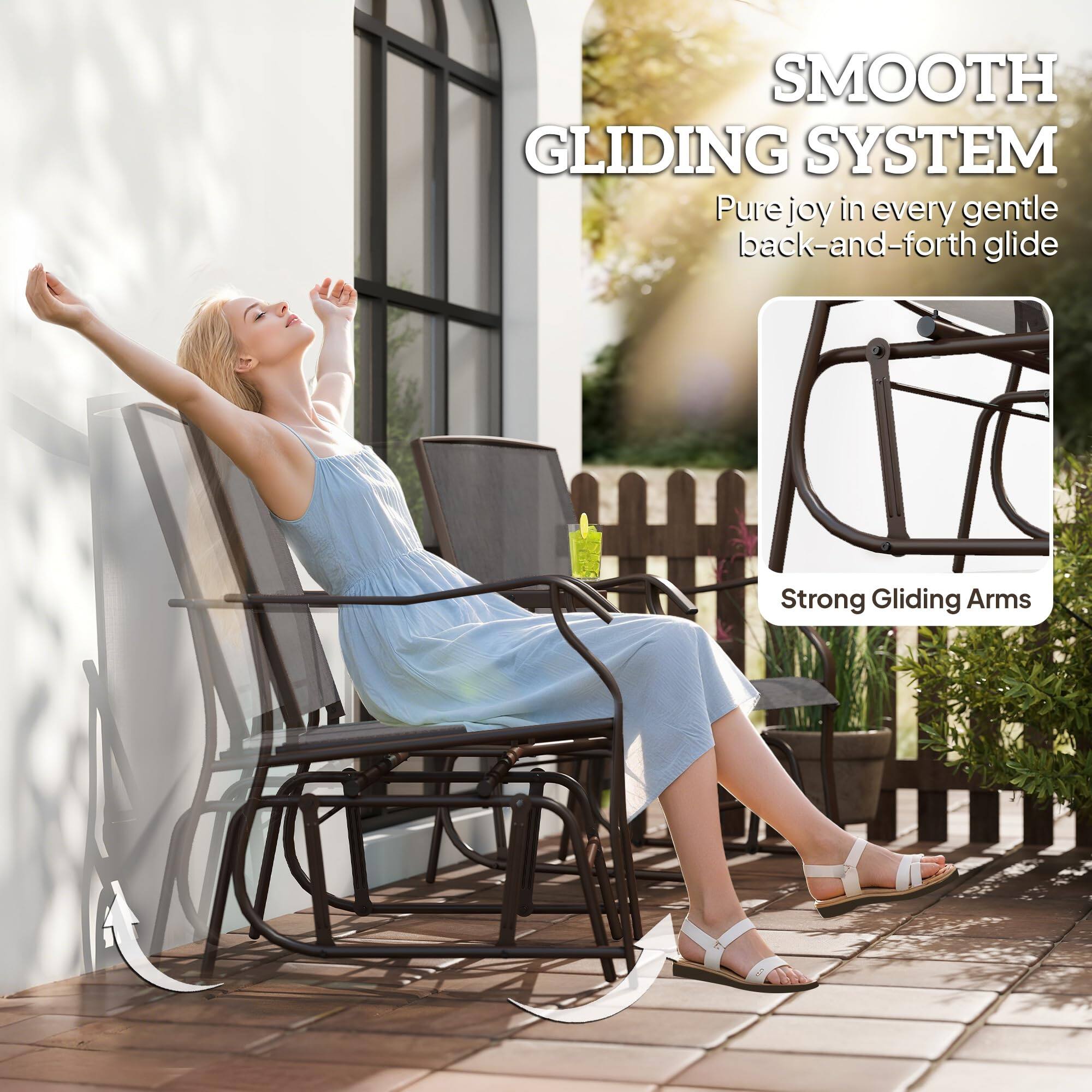 SMOOTH GLIDING SYSTEM  
Pure joy in every gentle back-and-forth glide  

Strong Gliding Arms