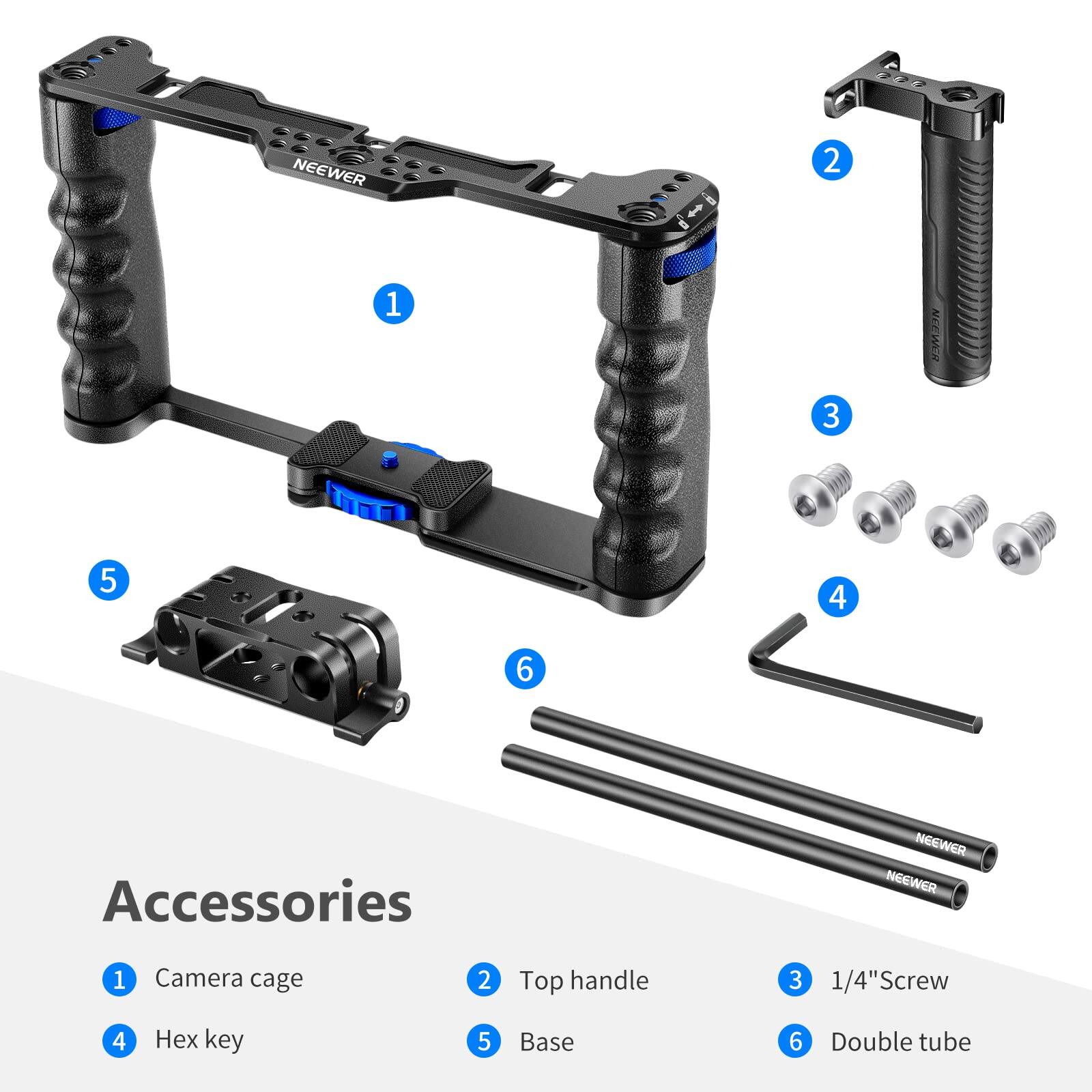 NEEWER Accessories

1. Camera cage
2. Top handle
3. 1/4" Screw
4. Hex key
5. Base
6. Double tube