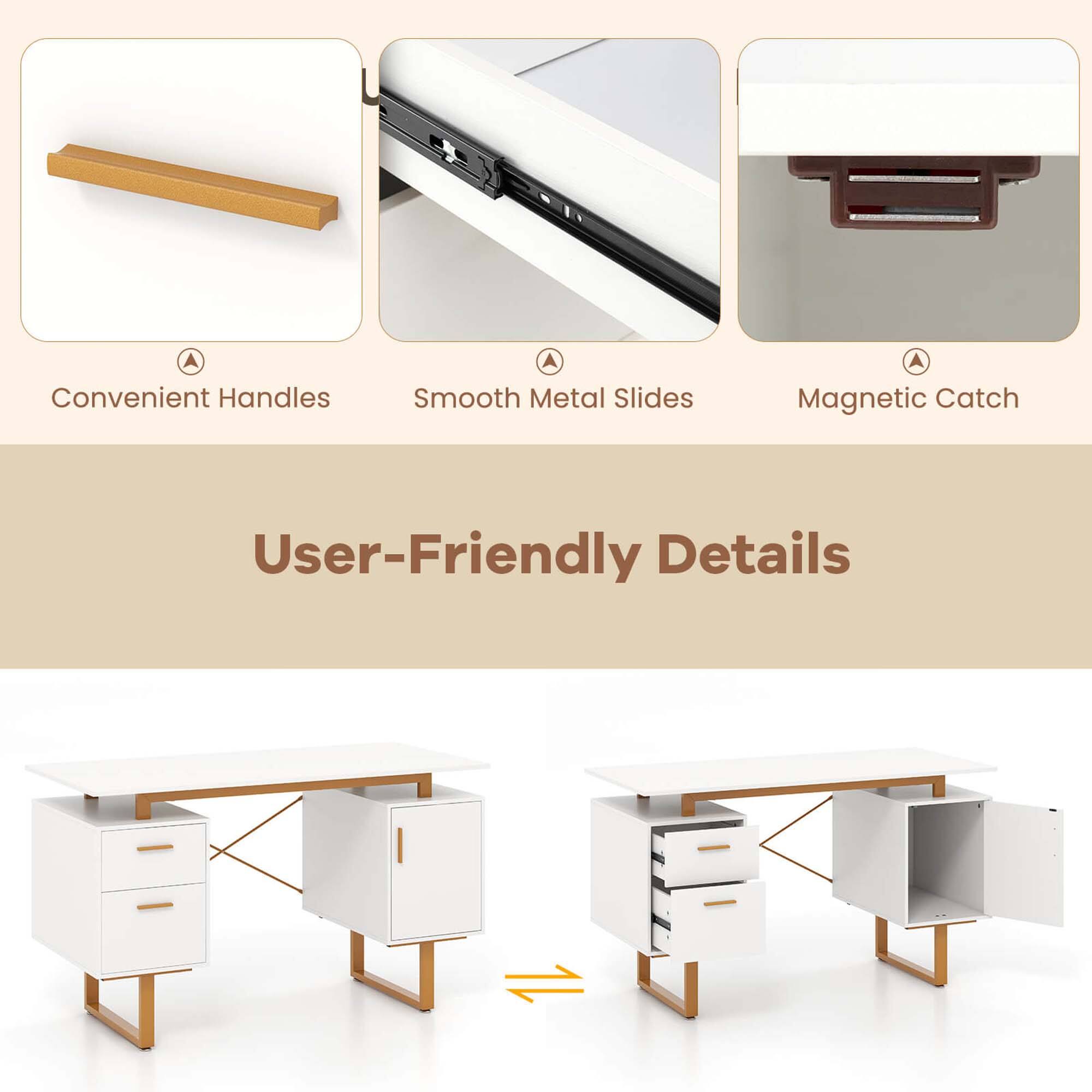 Convenient Handles  
Smooth Metal Slides  
Magnetic Catch  

User-Friendly Details