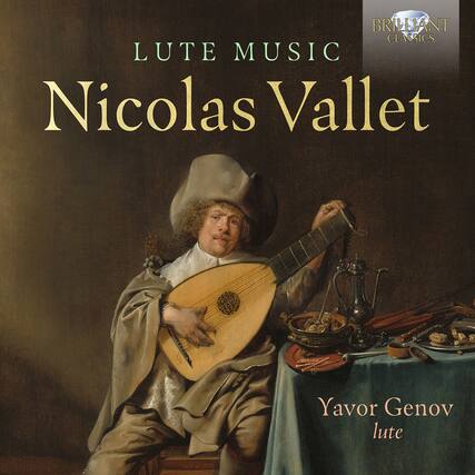 BRILLIANT CLASSICS
LUTE MUSIC
Nicolas Vallet
Yavor Genov
lute