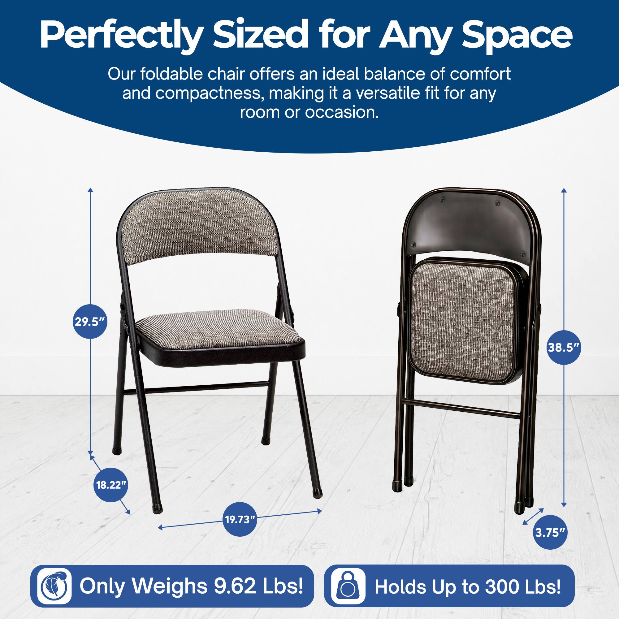 Perfectly Sized for Any Space  
Our foldable chair offers an ideal balance of comfort and compactness, making it a versatile fit for any room or occasion.  

29.5"  
38.5"  
18.22"  
19.73"  
3.75"  

Only Weighs 9.62 Lbs!  
Holds Up to 300 Lbs!