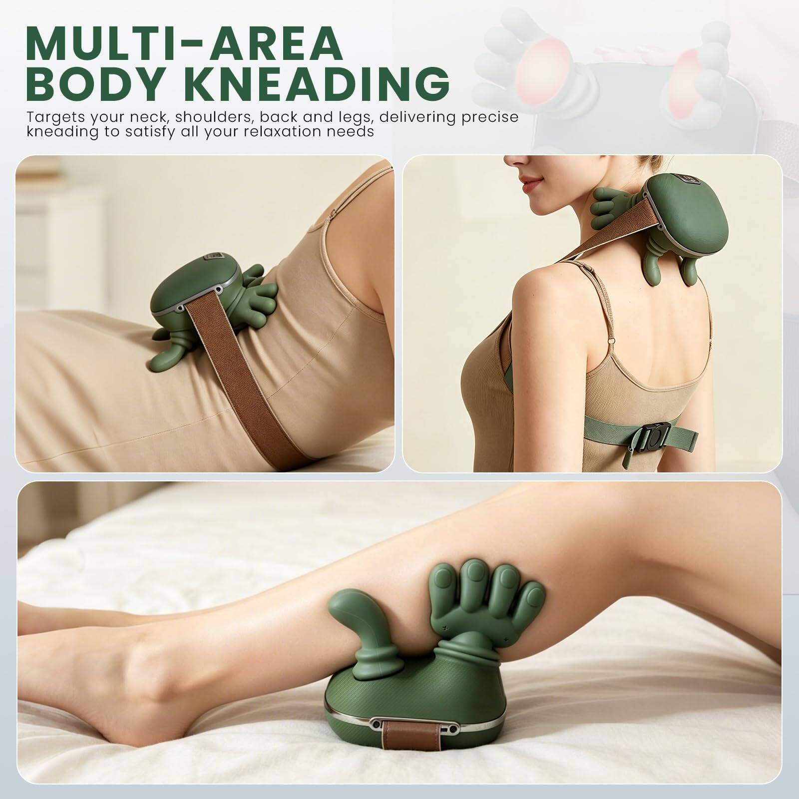 MULTI-AREA BODY KNEADING

Targets your neck, shoulders, back and legs, delivering precise kneading to satisfy all your relaxation needs