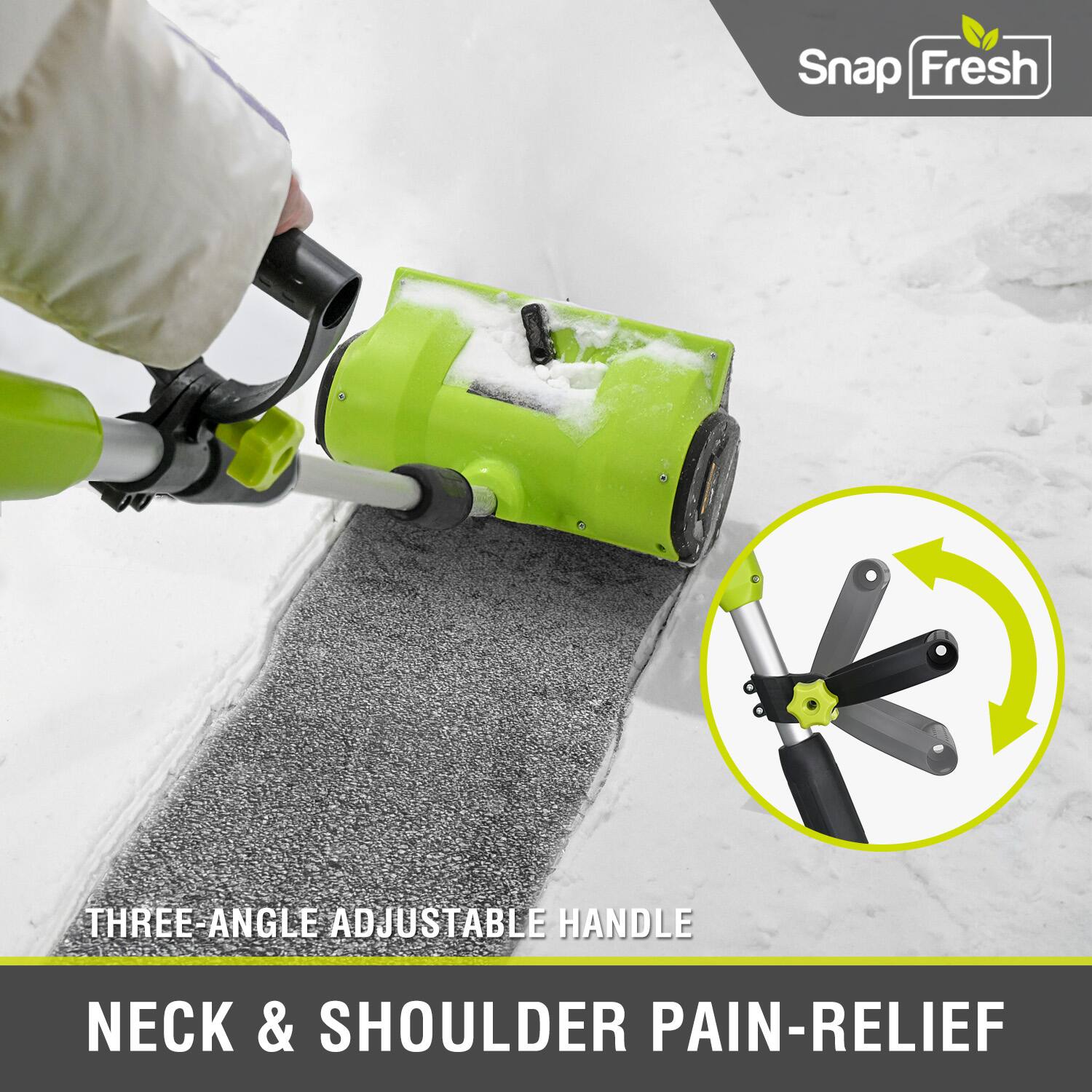 Snap Fresh  
THREE-ANGLE ADJUSTABLE HANDLE  
NECK & SHOULDER PAIN-RELIEF