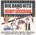 Front Standard. The Big Band Hits of Benny Goodman [CD].