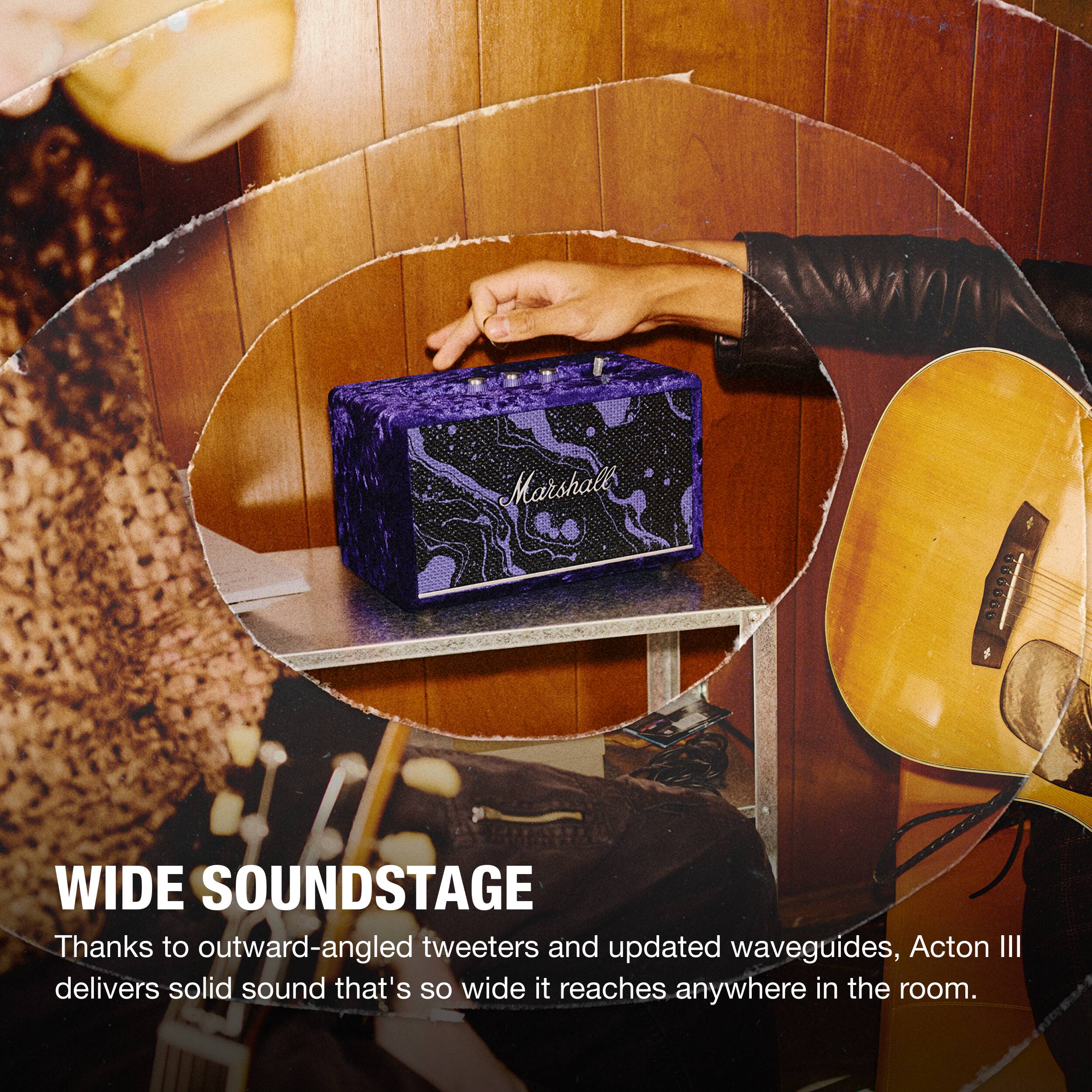 Marshall!  
WIDE SOUNDSTAGE  
Thanks to outward-angled tweeters and updated waveguides, Acton III delivers solid sound that's so wide it reaches anywhere in the room.