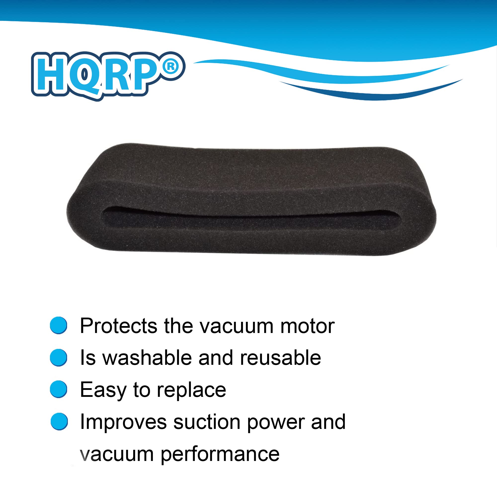 - Protects the vacuum motor
- Is washable and reusable
- Easy to replace
- Improves suction power and vacuum performance