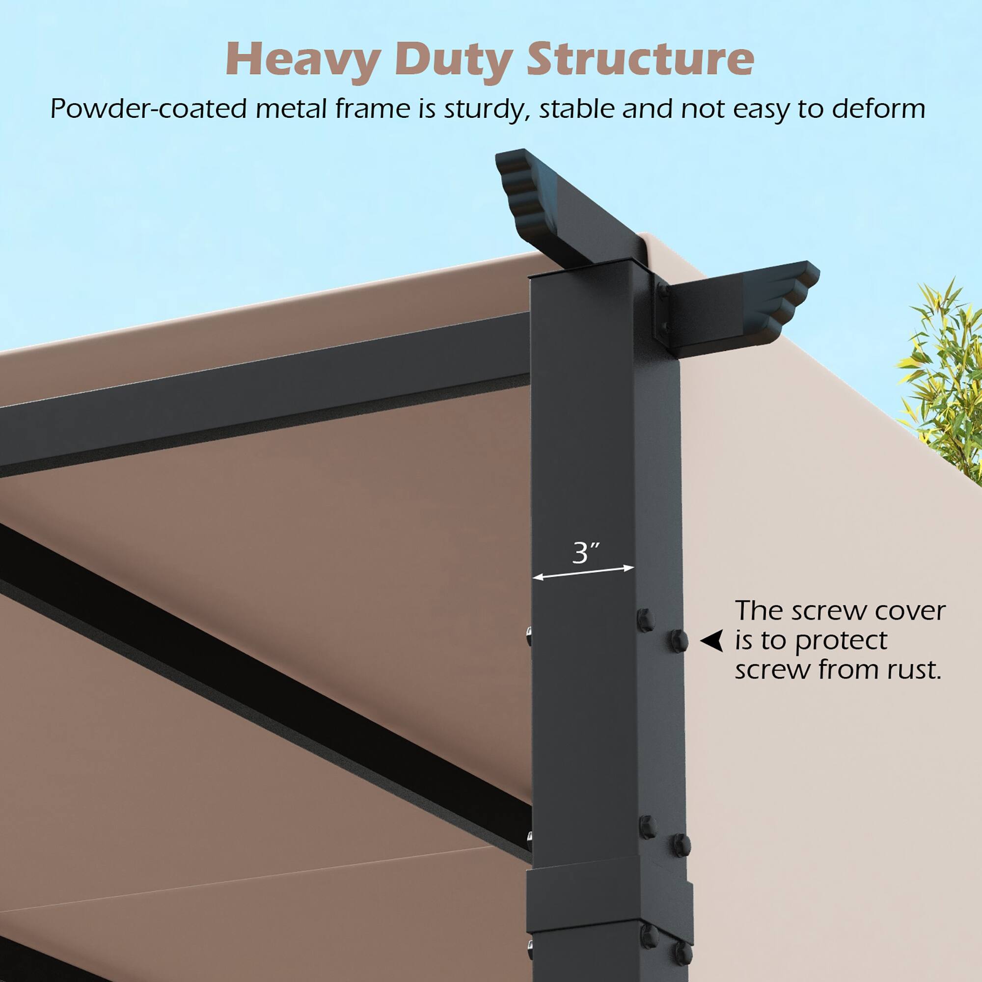 Heavy Duty Structure  
Powder-coated metal frame is sturdy, stable and not easy to deform  

3"  
The screw cover is to protect screw from rust.
